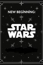 New Beginning: Star Wars