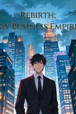 Rebirth: My Business Empire