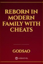 Reborn in modern family with cheats