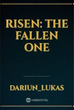 RISEN: The fallen one