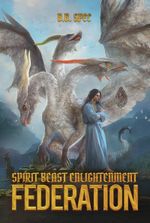 Spirit Beast Enlightenment: A Beast Taming Progression Fantasy