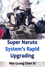 Super Naruto System’s Rapid Upgrading