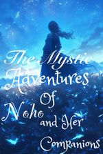 The Mystic Adventures of Noho and her Companions