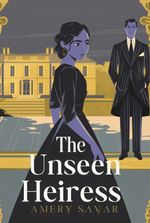 The Unseen Heiress