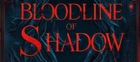 "Bloodline of Shadows"