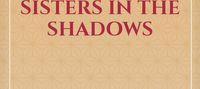 Shattered bonds: Sisters in the shadows