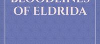 The Lost Bloodlines Of Eldrida